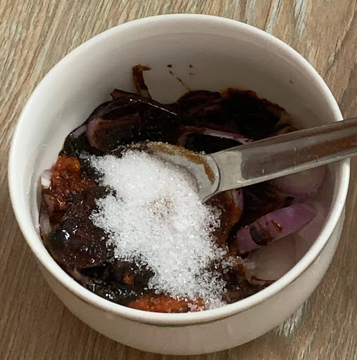 Shallots, sambal, dark soy sauce, sugar